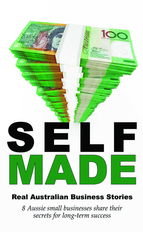Self Made: Real Australian Business Stories
