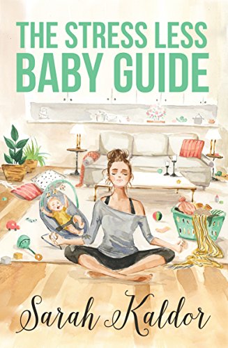 The Stress-Less Baby Guide