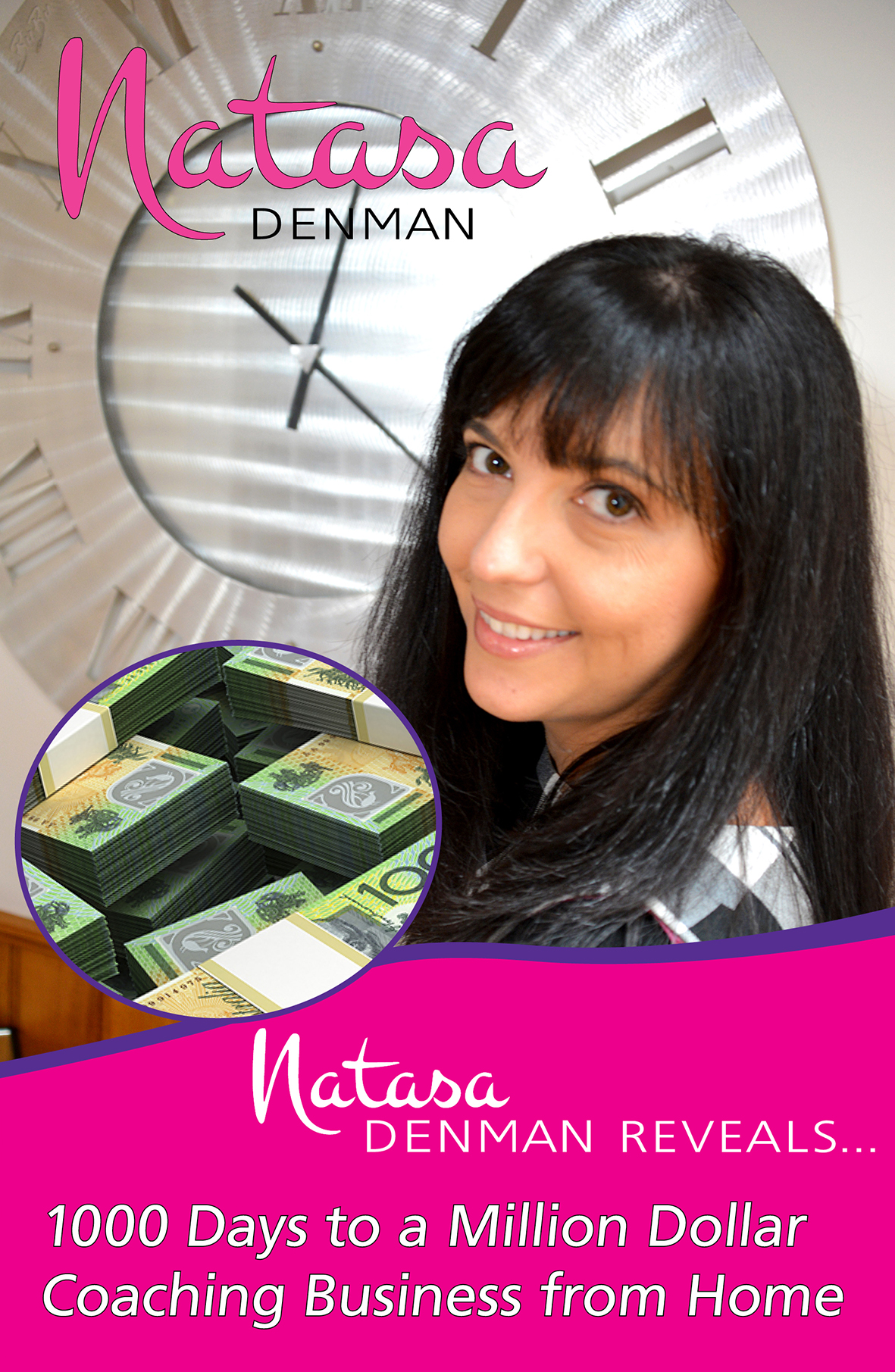 Natasa Denman Reveals … 1000 Days to a Million Dollar Coaching Business from Home