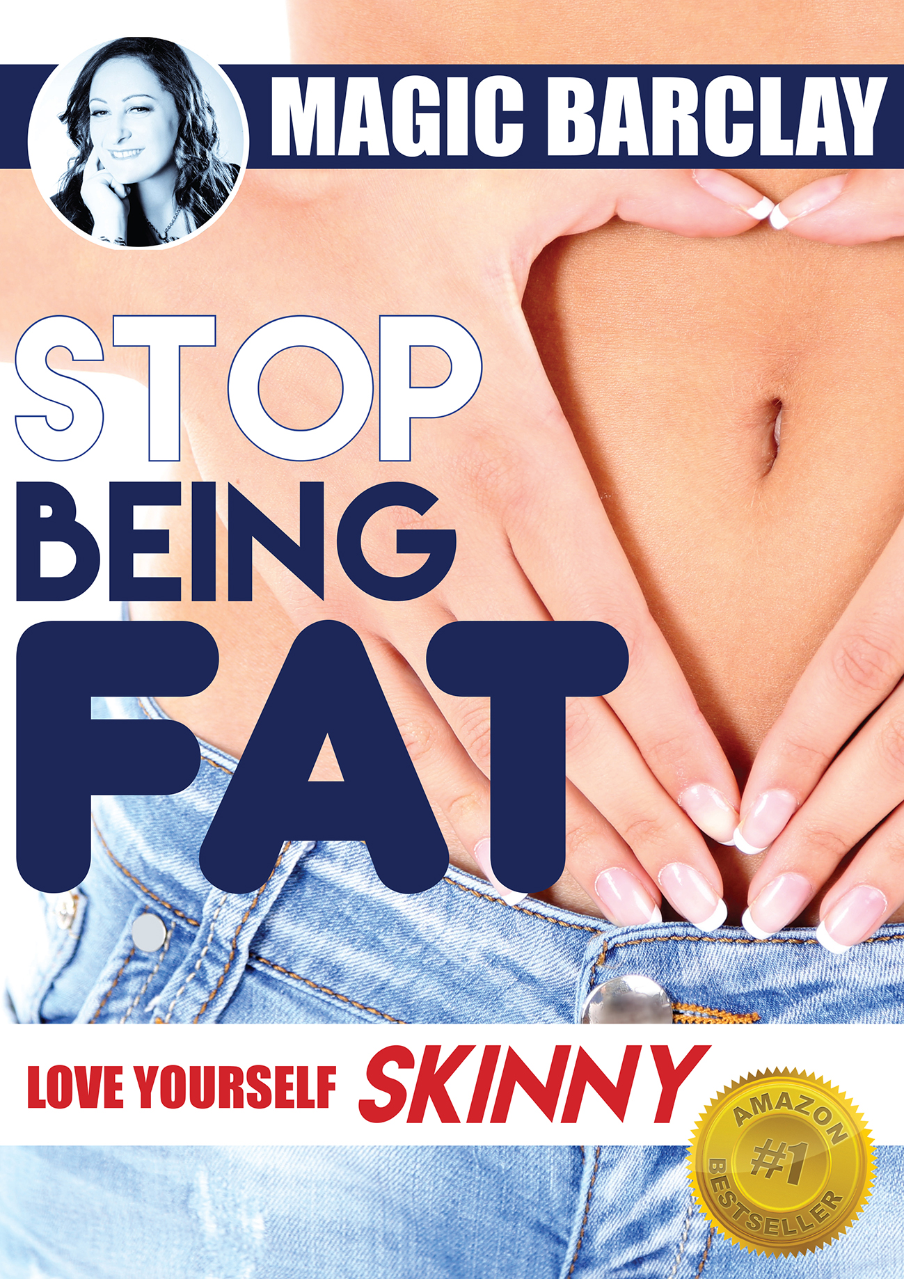 Stop Being Fat – Love Yourself Skinny