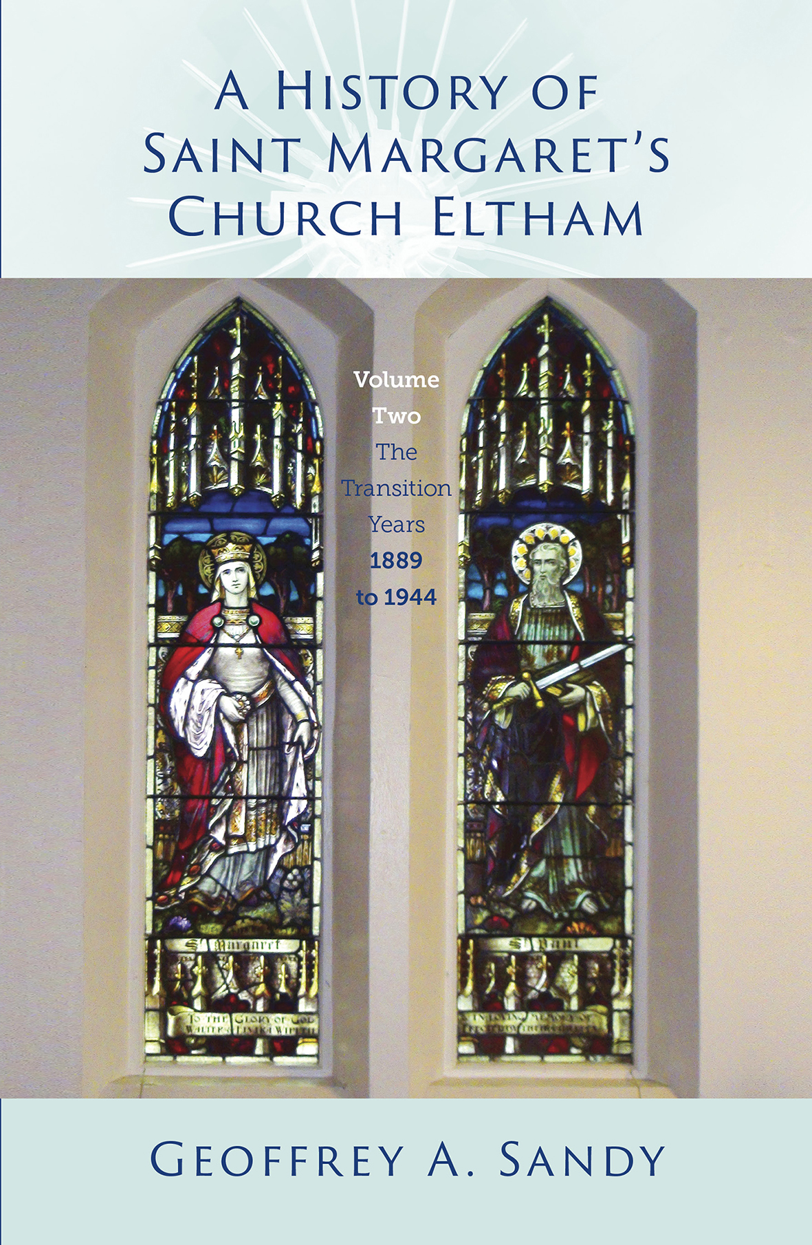 A History of Saint Margaret’s Church Eltham: Volume II