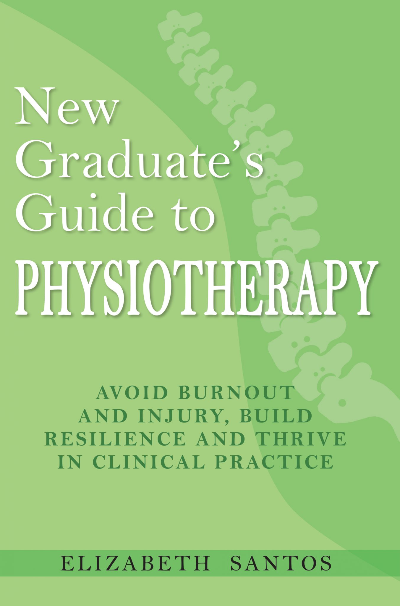 New Graduate&#8217;s Guide to Physiotherapy