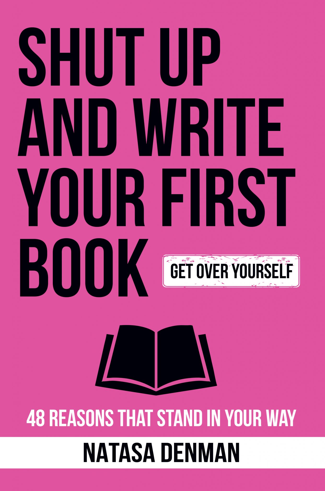 Shut Up and Write Your First Book