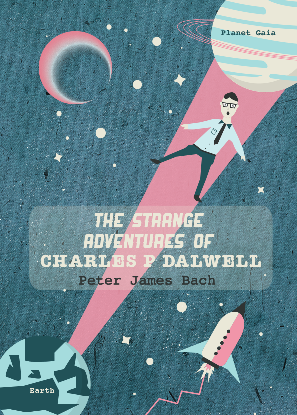 The Strange Adventures of Charles P Dalwell