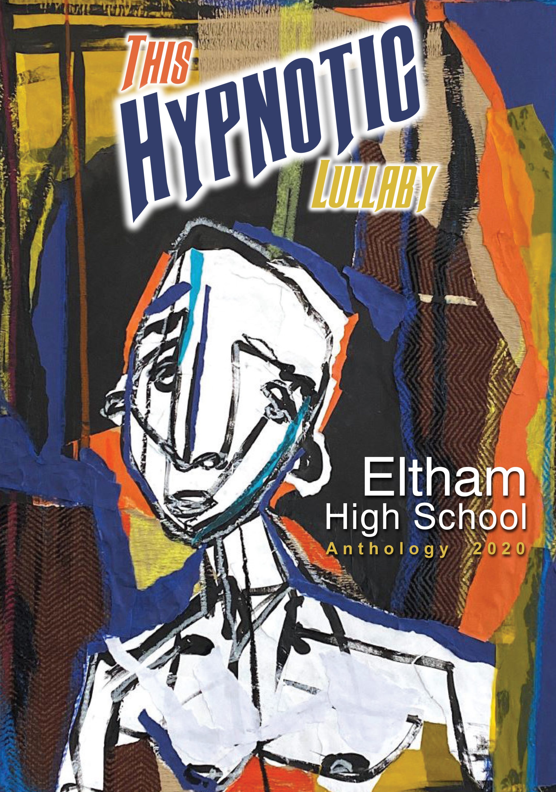 Eltham High School Anthology 2020: The Hypnotic Lullaby